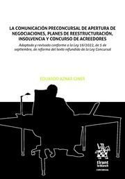 LA COMUNICACION PRECONCURSAL APERTURAS NEGOCIACIONES, PLANES REESTRUCTURACION, I