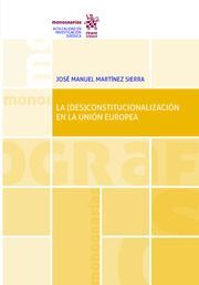 LA (DES)CONSTITUCIONALIZACIÓN EN LA UNIÓN EUROPEA