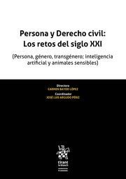 PERSONA Y DERECHO CIVIL: LOS RETOS DEL SIGLO XXI