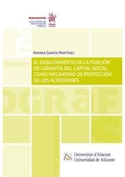 EL DEBILITAMIENTO DE LA FUNCION DE GARANTIA DEL CAPITAL