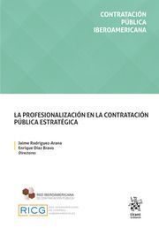 LA PROFESIONALIZACIÓN EN LA CONTRATACIÓN PÚBLICA ESTRATÉGICA