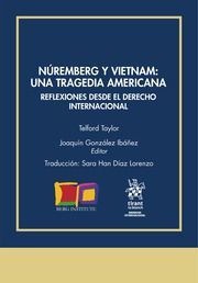 NUREMBERG Y VIETNAM: UNA TRAGEDIA AMERICANA