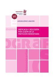 INEFICACIA Y RESCISION POR LESION DE LA PARTICION HEREDITAR