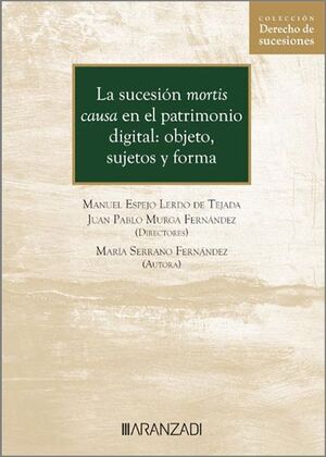LA SUCESIÓN MORTIS CAUSA EN EL PATRIMONIO DIGITAL: