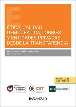 ÉTICA, CALIDAD DEMOCRÁTICA, LOBBIES Y ENTIDADES PRIVADAS