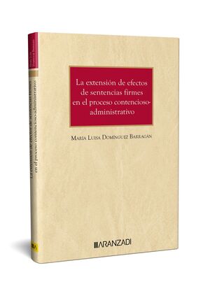 LA EXTENSIÓN DE EFECTOS DE SENTENCIAS FIRMES EN EL PROCESO
