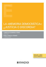 LA MEMORIA DEMOCRÁTICA: ¿JUSTICIA O DISCORDIA?