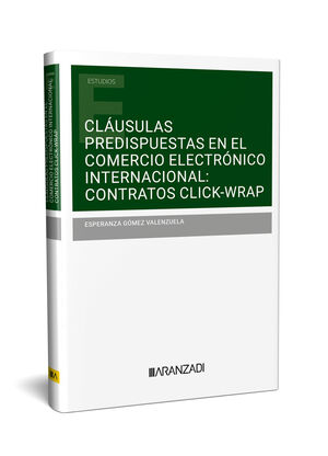 CLÁUSULAS PREDISPUESTAS EN EL COMERCIO ELECTRÓNICO INTERNACIONAL