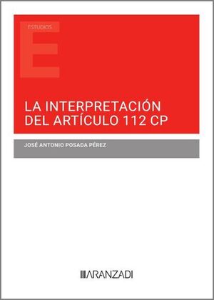 LA INTERPRETACIÓN DEL ARTÍCULO 112 CP (DÚO)