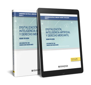 DIGITALIZACIÓN, INTELIGENCIA ARTIFICIAL Y DERECHO MERCANTIL