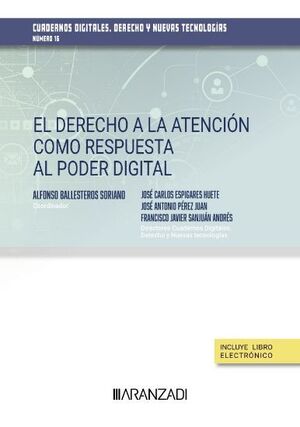 EL DERECHO A LA ATENCIÓN COMO RESPUESTA AL PODER DIGITAL