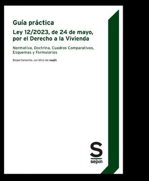 GUÍA PRÁCTICA DE LA LEY 12/2023, DE 24 DE MAYO, POR EL DERECHO A LA VIVIENDA