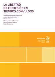LA LIBERTAD DE EXPRESION EN TIEMPOS CONVULSOS