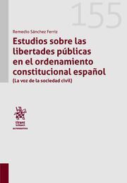 ESTUDIOS SOBRE LAS LIBERTADES PÚBLICAS EN EL ORDENAMIENTO CONSTITUCIONAL ESPAÑOL