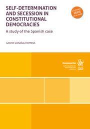 SELF DETERMINATION AND SECESSION IN CONSTITUCIONAL