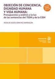 OBJECIÓN DE CONCIENCIA, DIGNIDAD HUMANA Y VIDA HUMANA: