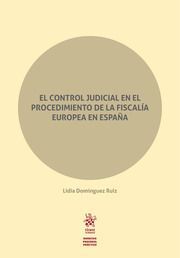 CONTROL JUDICIAL EN EL PROCEDIMIENTO DE LA FISCALIA
