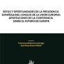 RETOS Y OPORTUNIDADES DE LA PRESIDENCIA ESPAÑOLA