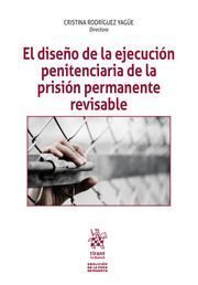 EL DISEÑO DE LA EJECUCIÓN PENITENCIARIA DE LA PRISIÓN