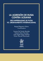 LA AGRESIÓN DE RUSIA CONTRA UCRANIA.