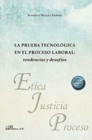 LA PRUEBA TECNOLÓGICA EN EL PROCESO LABORAL: