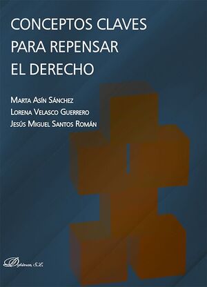 CONCEPTOS CLAVES PARA REPENSAR EL DERECHO