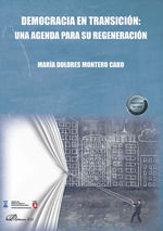 DEMOCRACIA EN TRANSICIÓN: UNA AGENDA PARA SU REGENERACIÓN