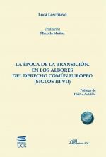 LA ÉPOCA DE LA TRANSICIÓN. EN LOS ALBORES DEL DERECHO