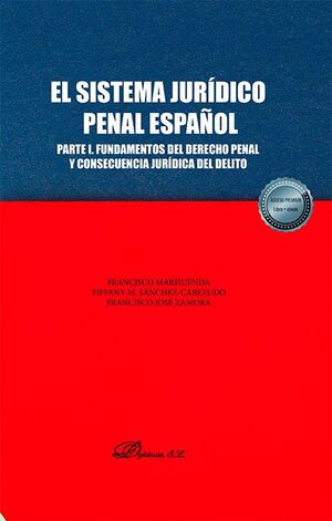 EL SISTEMA JURÍDICO PENAL ESPAÑOL. PARTE I