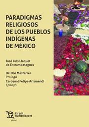 PARADIGMAS RELIGIOSOS DE LOS PUEBLOS INDÍGENAS DE MÉXICO
