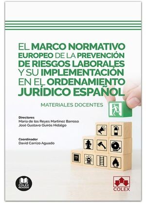 EL MARCO NORMATIVO EUROPEO DE LA PREVENCIÓN DE RIESGOS LABORALES Y SU IMPLEMENTACIÓN EN EL ORDENAMIENTO JURÍDICO ESPAÑOL