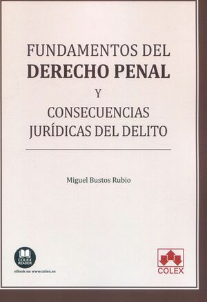FUNDAMENTOS DEL DERECHO PENAL Y CONSECUENCIAS JURIDICAS