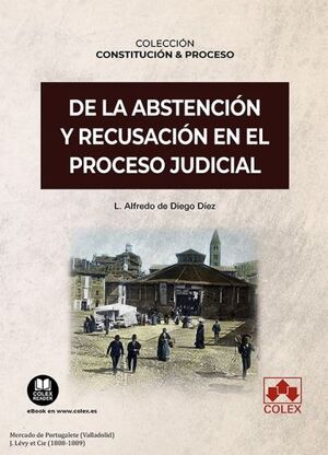 DE LA ABSTENCIÓN Y RECUSACIÓN EN EL PROCESO JUDICIAL