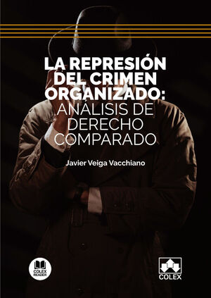 LA REPRESIÓN DEL CRIMEN ORGANIZADO