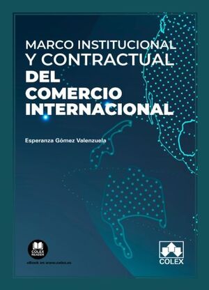 MARCO INSTITUCIONAL Y CONTRACTUAL DEL COMERCIO INTERNACIONAL