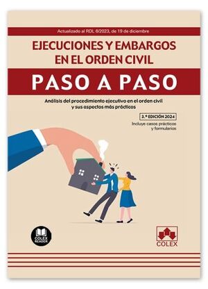 EJECUCIONES Y EMBARGOS EN EL ORDEN CIVIL PASO A PASO 2024