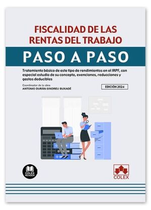 FISCALIDAD DE LAS RENTAS DEL TRABAJO. PASO A PASO 2024.