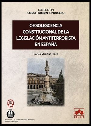 OBSOLESCIENCIA CONSTITUCIONAL DE LA LEGISLACION ANTE EL TERRORISMO EN ESPAÑA