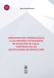 APROXIMACION CRIMINOLOGICA A LOS MENORES EXTRANJEROS EN SITUACION DE CALLE