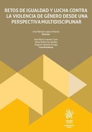 RETOS DE IGUALDAD Y LUCHA CONTRA LA VIOLENCIA DE GÉNERO DESDE UNA PERSPECTIVA MULTIDISCIPLINAR