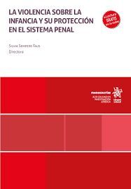 LA VIOLENCIA CONTRA LA INFANCIA Y SU PROTECCIÓN EN EL SISTEMA PENAL