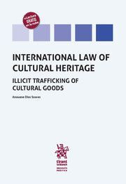 INTERNATIONAL LAW OF CULTURAL HERITAGE: