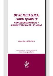 DE RE METALLICA, LIBRO QVARTO: