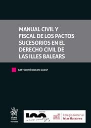 MANUAL CIVIL Y FISCAL DE LOS PACTOS SUCESORIOS EN EL