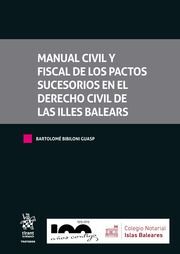 MANUAL CIVIL Y FISCAL DE LOS PACTOS SUCESORIOS EN EL