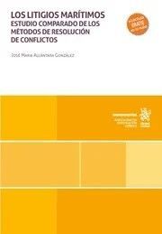 LOS LITIGIOS MARÍTIMOS. ESTUDIO COMPARADO DE LOS ...