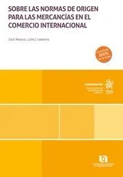 SOBRE LAS NORMAS DE ORIGEN PARA LAS MERCANCÍAS EN EL