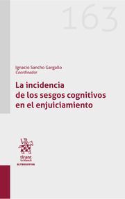 INCIDENCIA DE LOS SESGOS COGNITIVOS EN EL ENJUICIAMIENTO