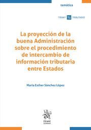 LA PROYECCIÓN DE LA BUENA ADMINISTRACIÓN SOBRE EL PROCEDIMIENTO DE INTERCAMBIO DE INFORMACIÓN TRIBUTARIA ENTRE ESTADOS