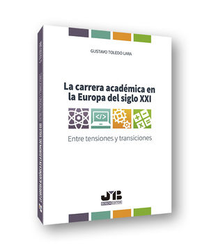 LA CARRERA ACADEMICA EN LA EUROPA DEL SIGLO XXI